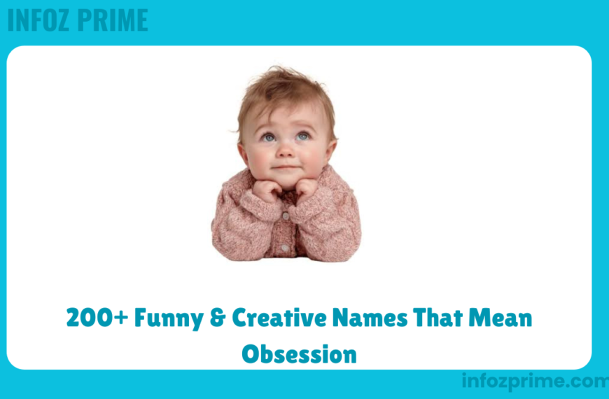 200+ Funny & Creative Names That Mean Obsession