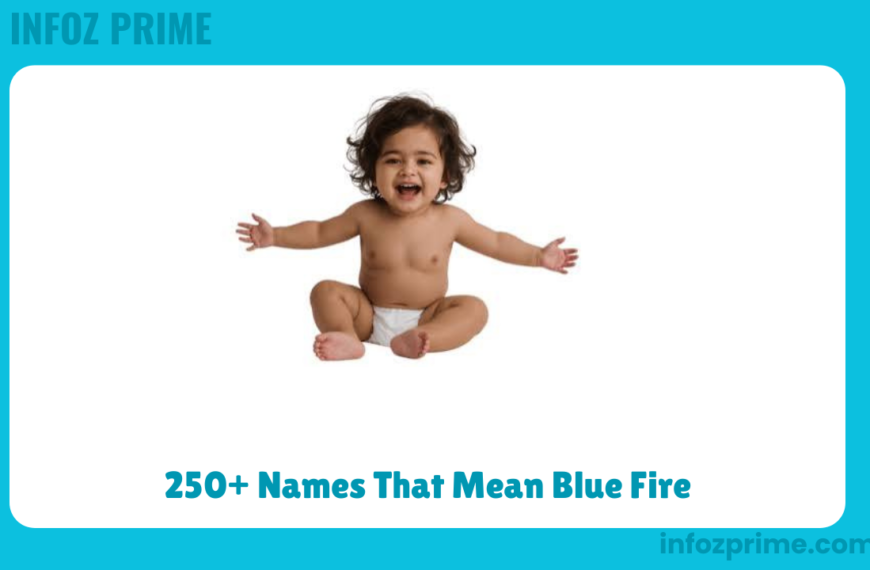 250+ Names That Mean Blue Fire