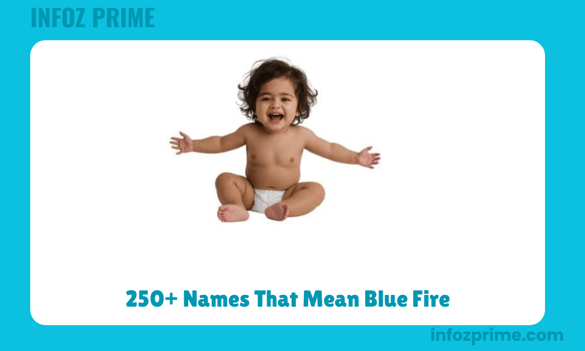 250+ Names That Mean Blue Fire