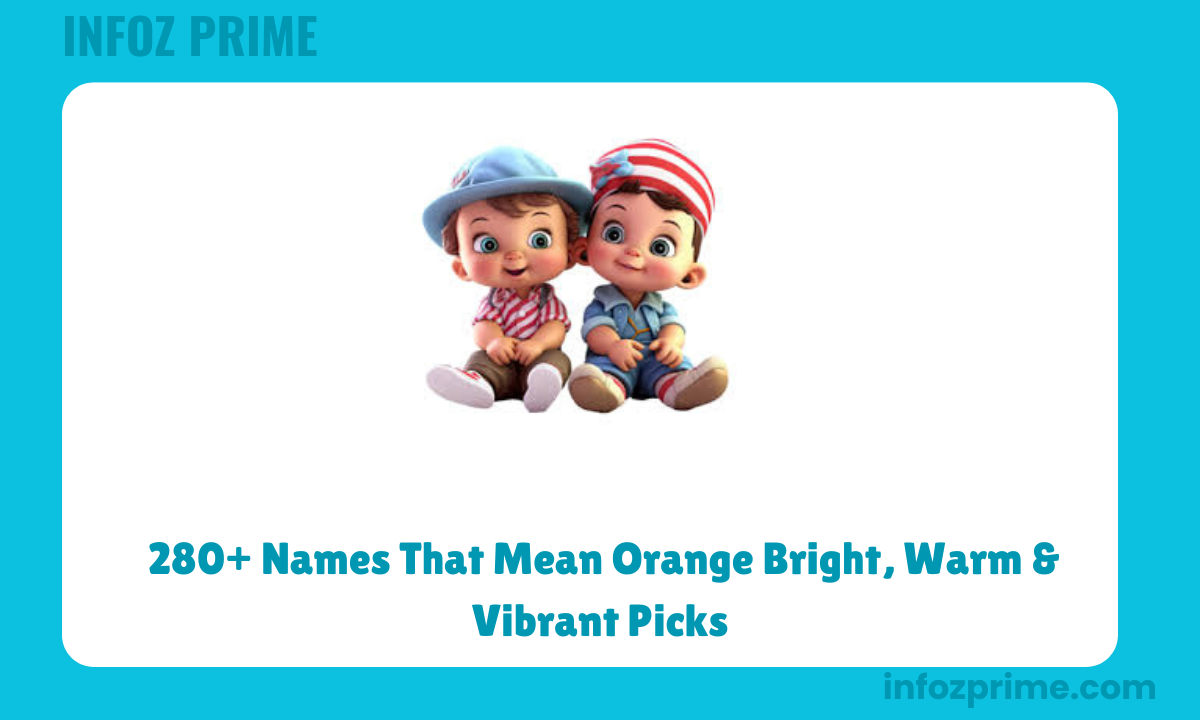 280+ Names That Mean Orange Bright, Warm & Vibrant Picks