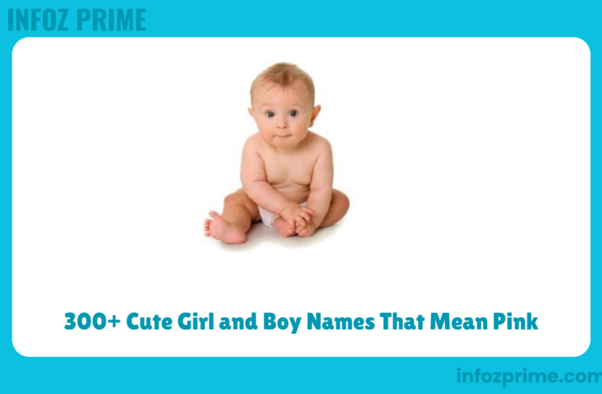 300+ Cute Girl and Boy Names That Mean Pink