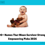 300+ Names That Mean Survivor Strong & Empowering Picks 2026