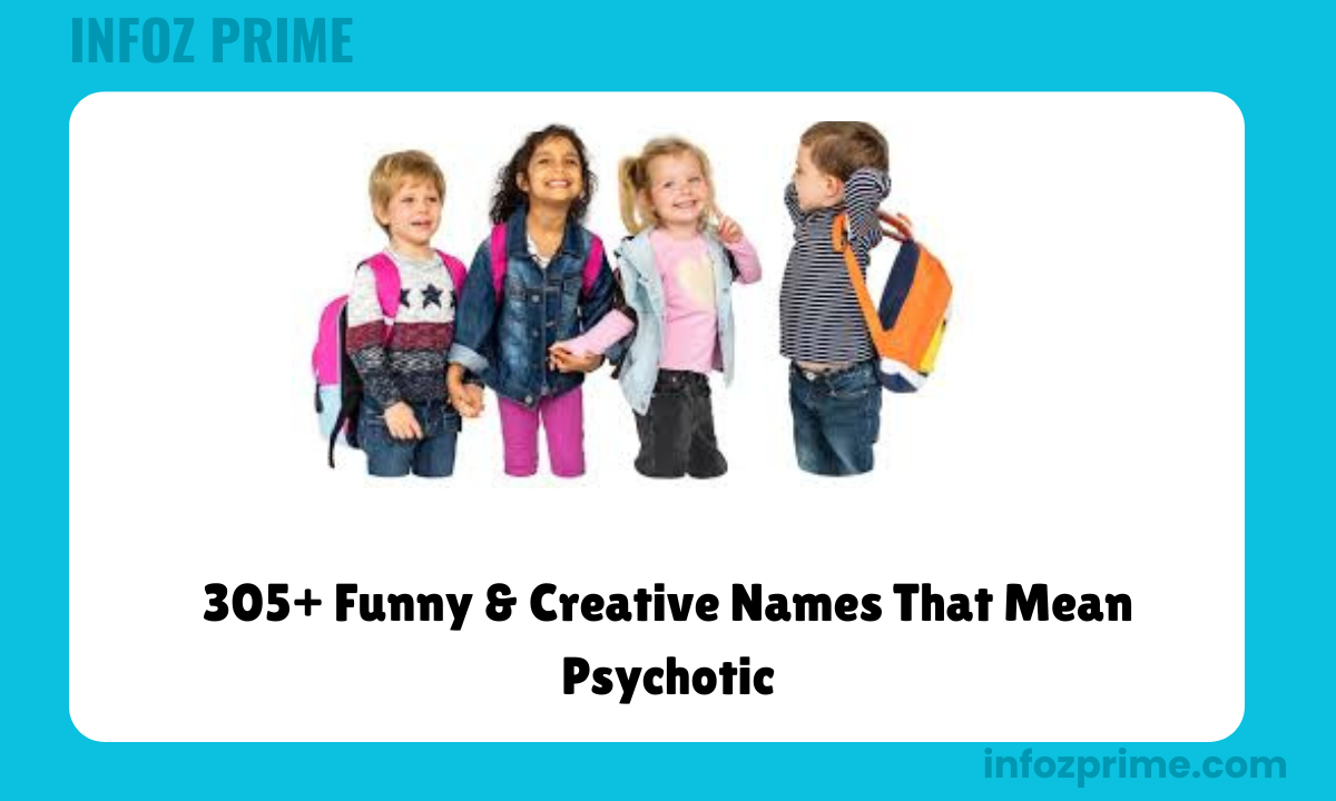 305+ Funny & Creative Names That Mean Psychotic