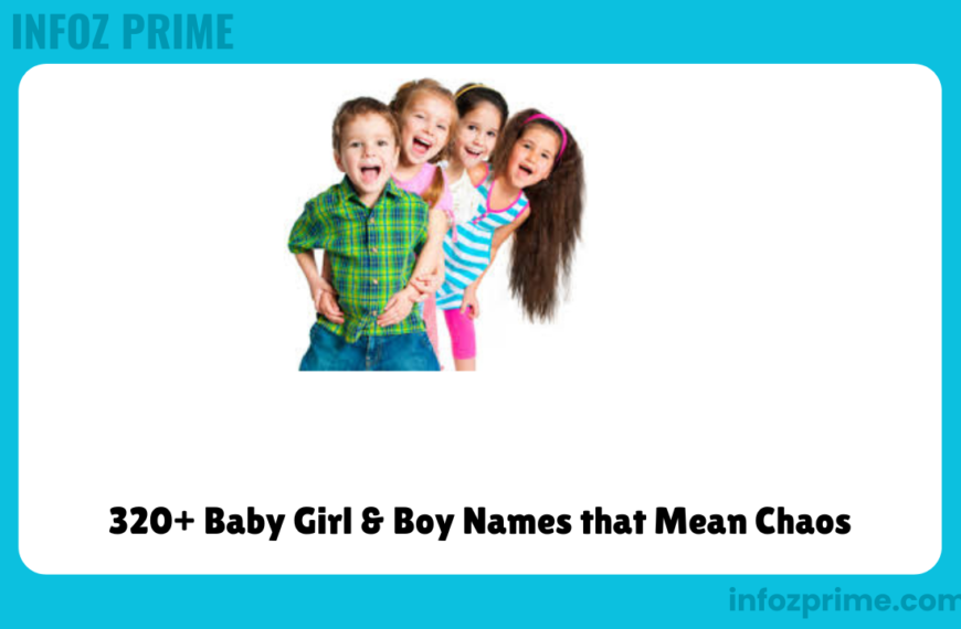 320+ Baby Girl & Boy Names that Mean Chaos