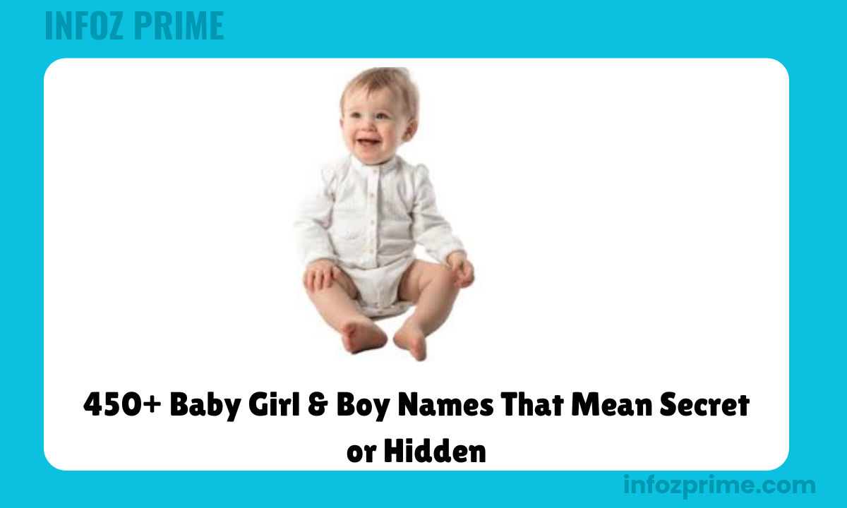450+ Baby Girl & Boy Names That Mean Secret or Hidden