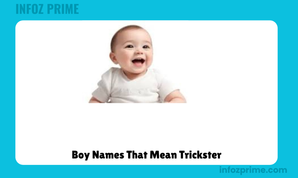 Boy Names That Mean Trickster