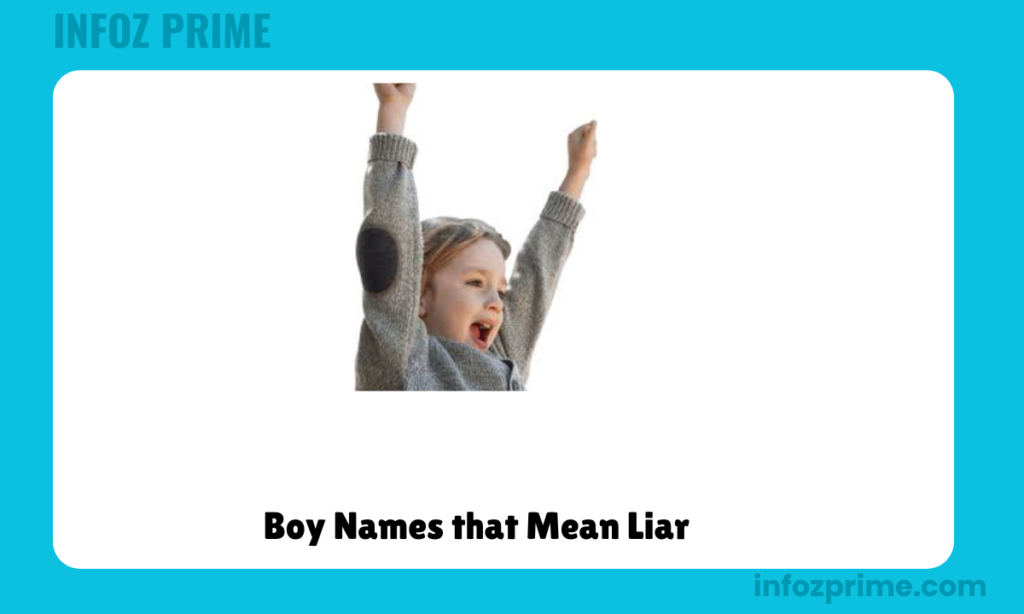 Boy Names that Mean Liar