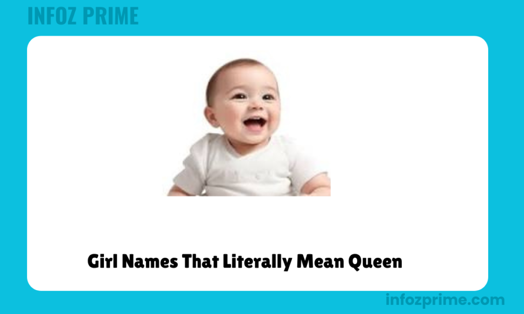 Girl Names That Literally Mean Queen