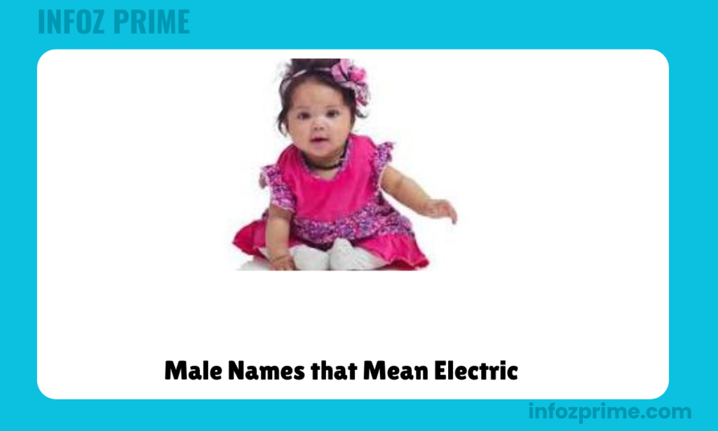 Male Names that Mean Electric