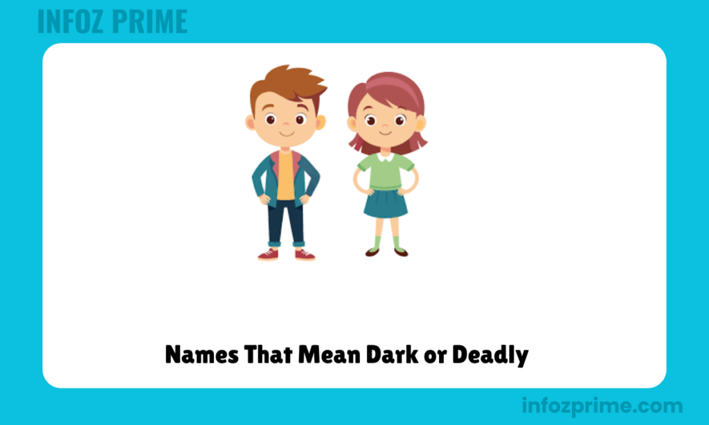 Names That Mean Dark or Deadly