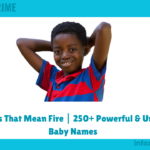 Names That Mean Fire 250+ Powerful & Unique Baby Names