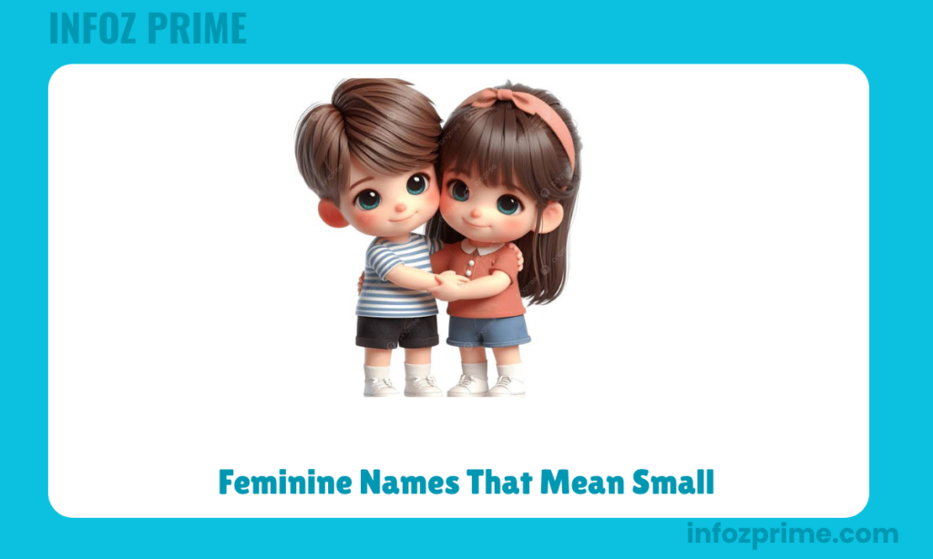 Feminine Names That Mean Small