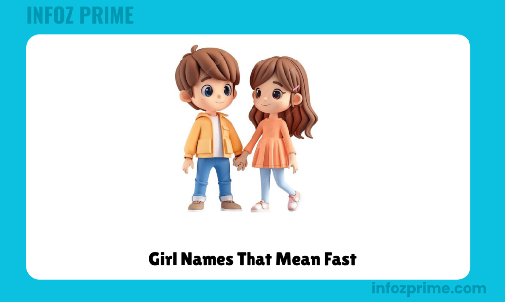 Girl Names That Mean Fast