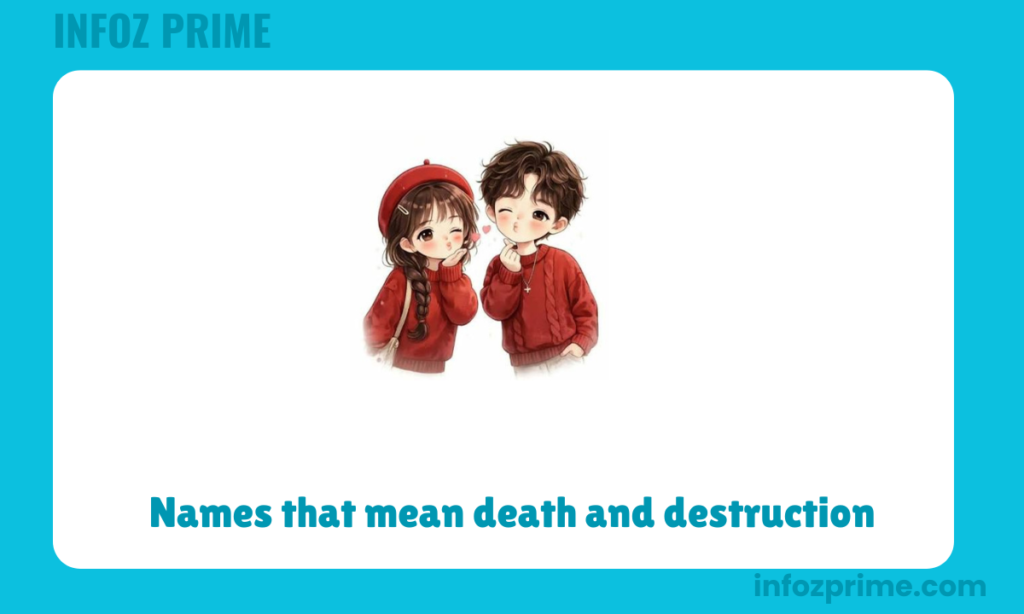 Names that mean death and destruction